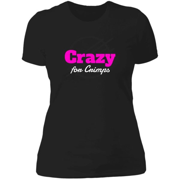 crazy for crimps lady t-shirt