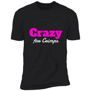 crazy for crimps shirt