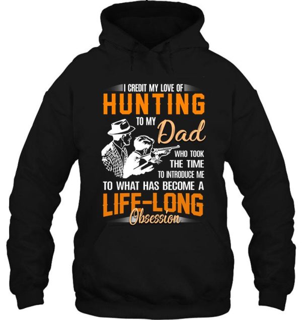 credit to my hunting dad were hunting partners hoodie