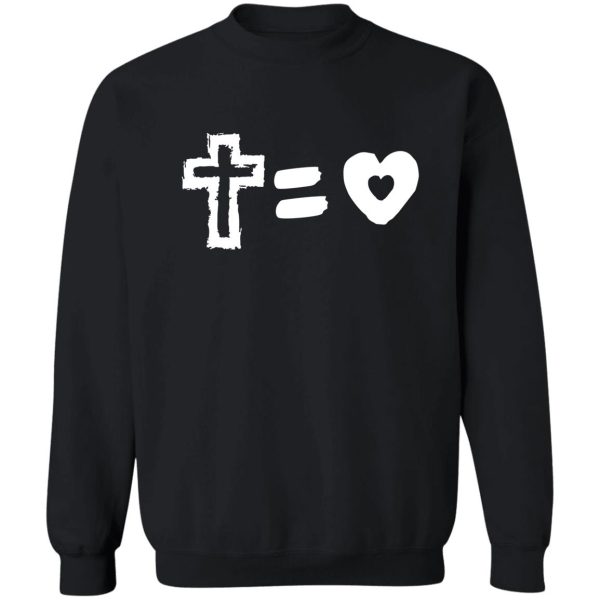 cross equals love heart funny math christian easter t shirt sweatshirt