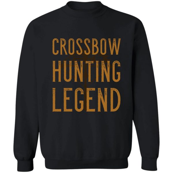 crossbow hunting legend sweatshirt