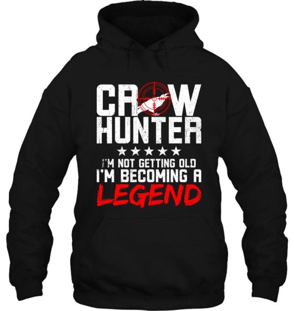 crow hunting crow hunter legend hoodie