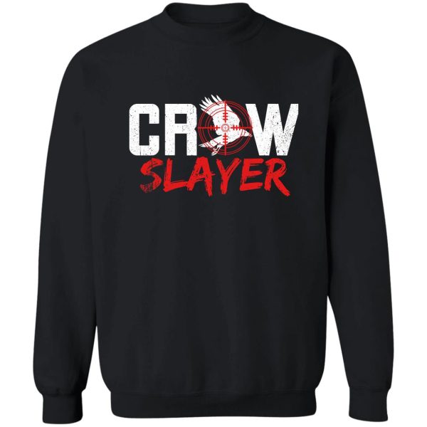 crow hunting crow slayer sweatshirt