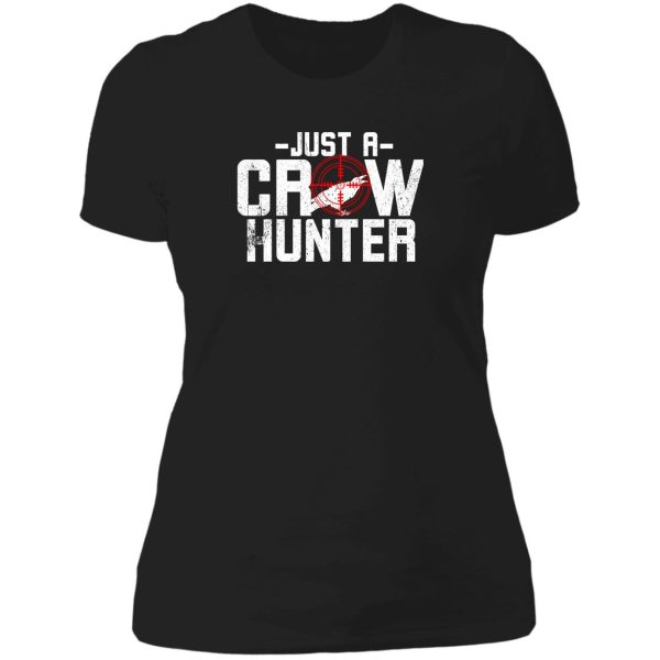 crow hunting just a crow hunter lady t-shirt