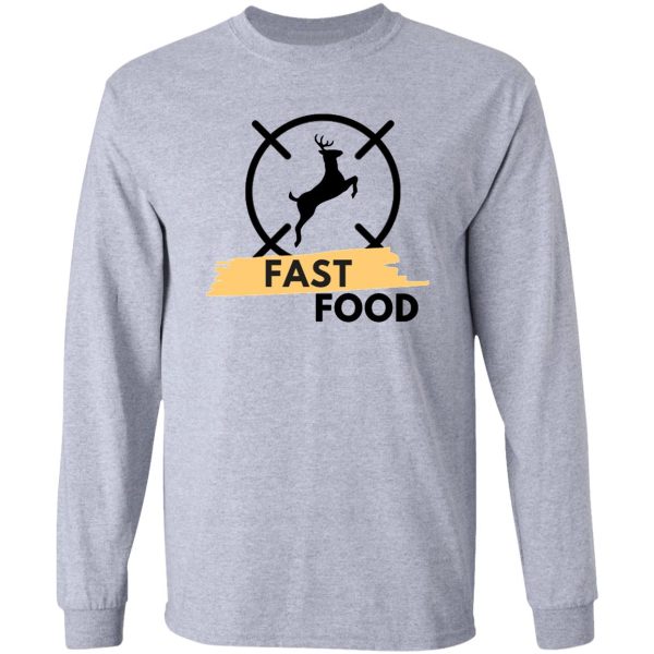 cute & funny fast food buck hunting deer hunter long sleeve