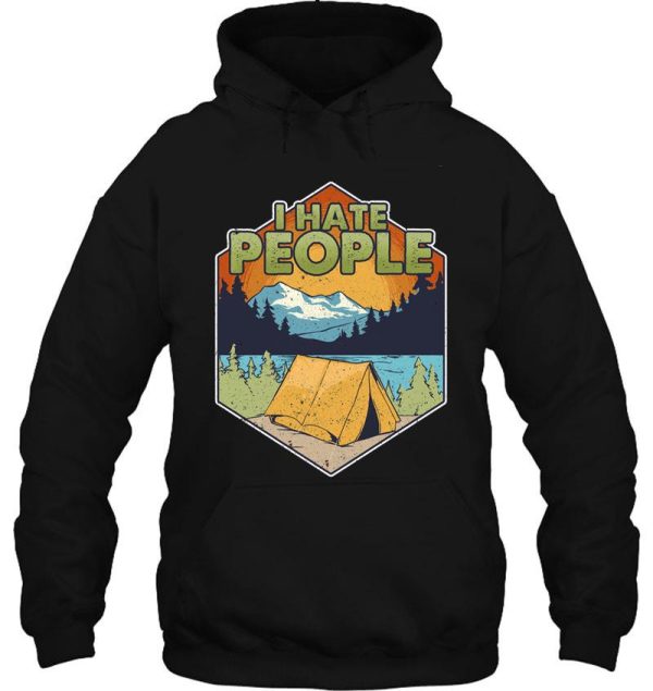 cute & funny i hate people camping in nature pun hoodie