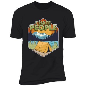 cute & funny i hate people camping in nature pun shirt