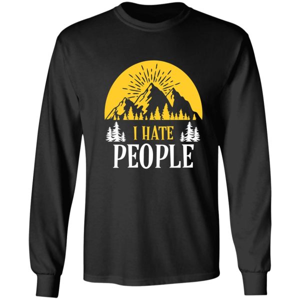 cute & funny i hate people camping nature camp pun long sleeve