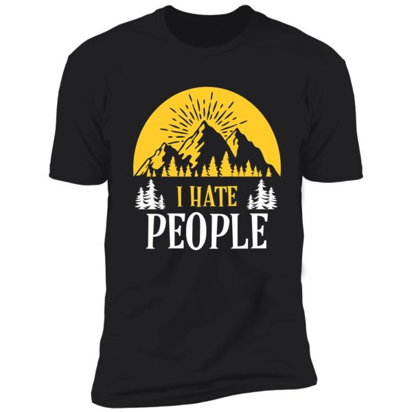 cute & funny i hate people camping nature camp pun shirt