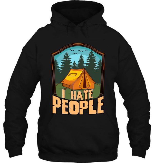 cute & funny i hate people camping tent camper pun hoodie