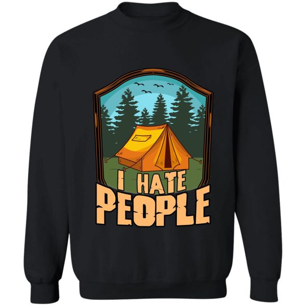 cute & funny i hate people camping tent camper pun sweatshirt