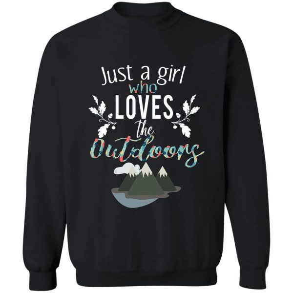 cute just a girl who loves outdoors hiking gift sweatshirt