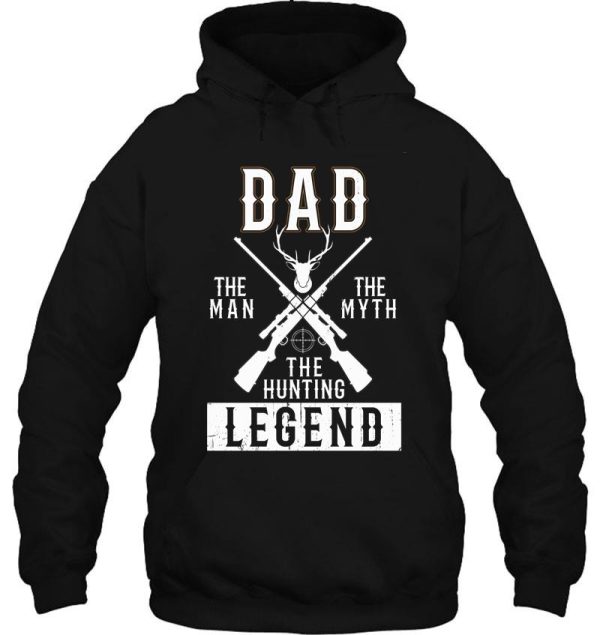 dad the hunting legend hoodie