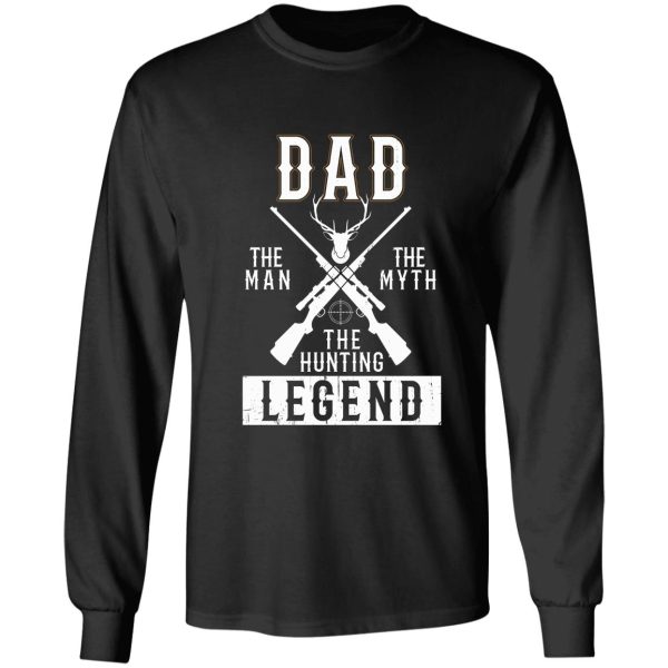 dad the hunting legend long sleeve