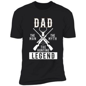 dad the hunting legend shirt