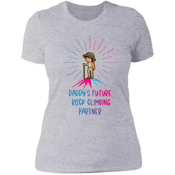 daddys future rock climbing partner shirt-climbing lovers-climbing sayings lady t-shirt