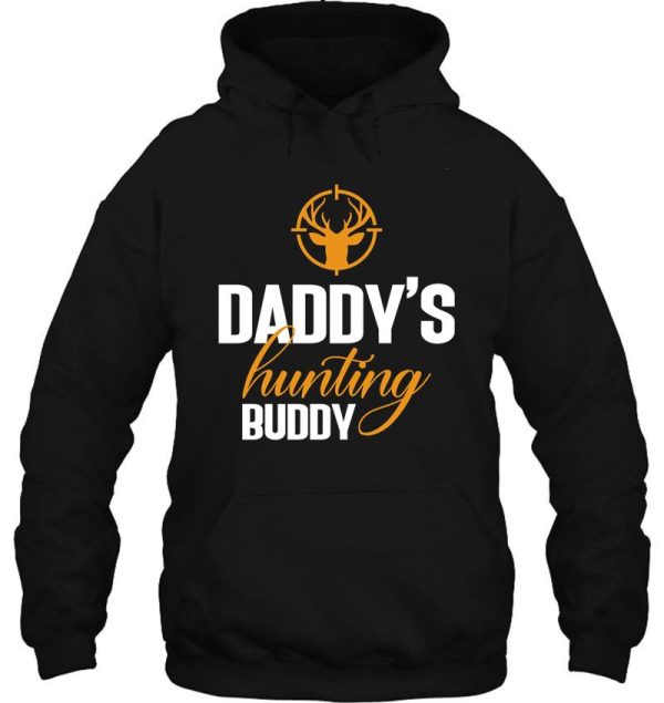 daddys hunting buddy hoodie