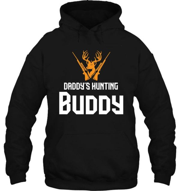 daddys hunting buddy hoodie