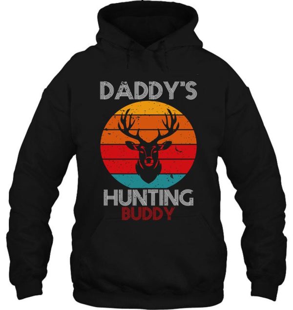 daddys hunting buddy hoodie