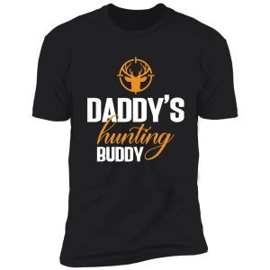 daddys hunting buddy shirt