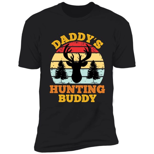 daddy's hunting buddy shirt