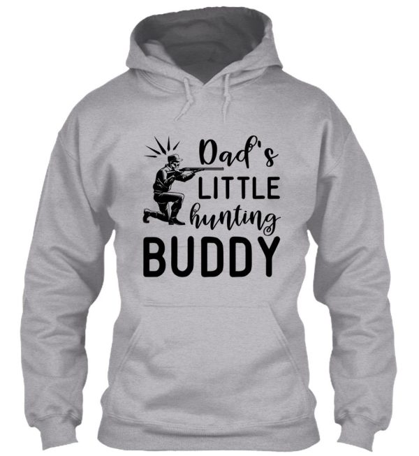 dads little hunting buddy hoodie