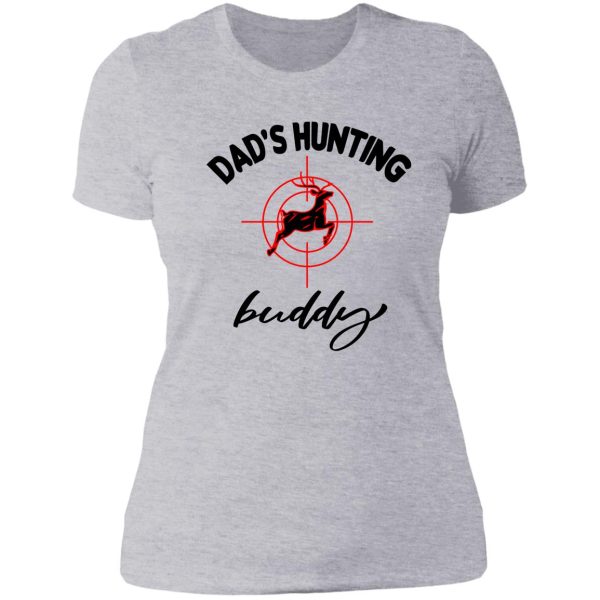 dads still on a hunting lady t-shirt