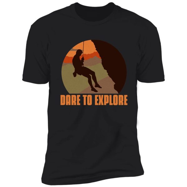 dare to explore shirt