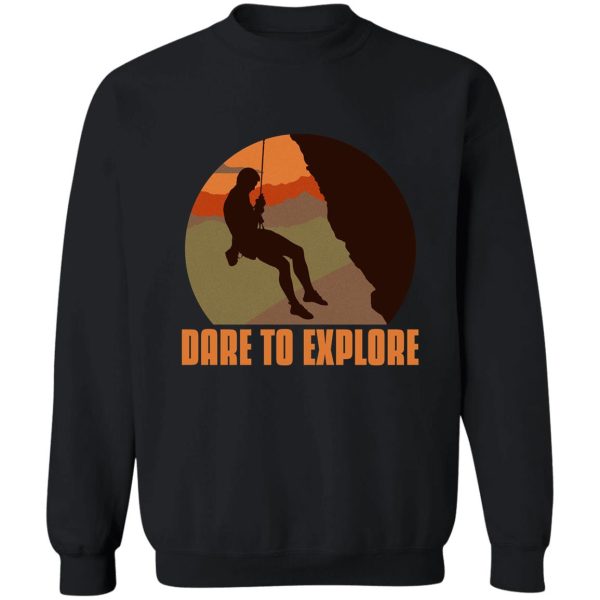 dare to explore sweatshirt