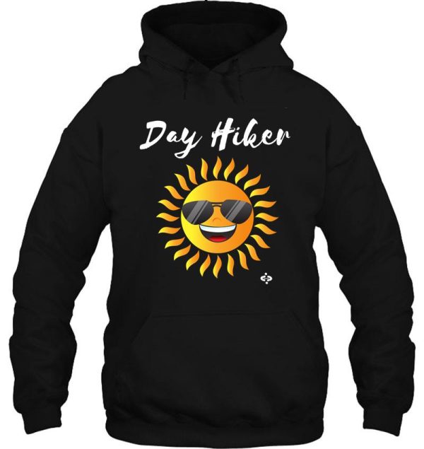 day hiker love hiking happy day hiker hoodie