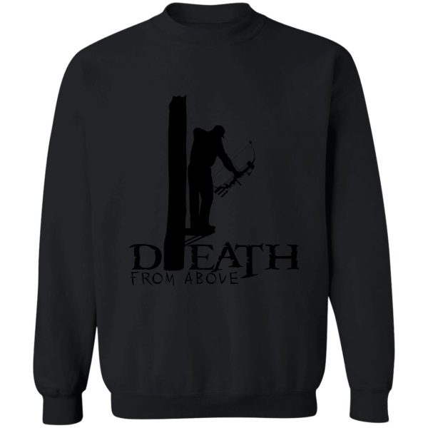 death from above - bowhunter sweatshirt
