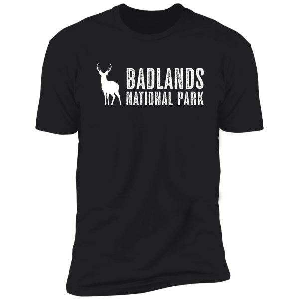 deer: badlands national park, south dakota shirt