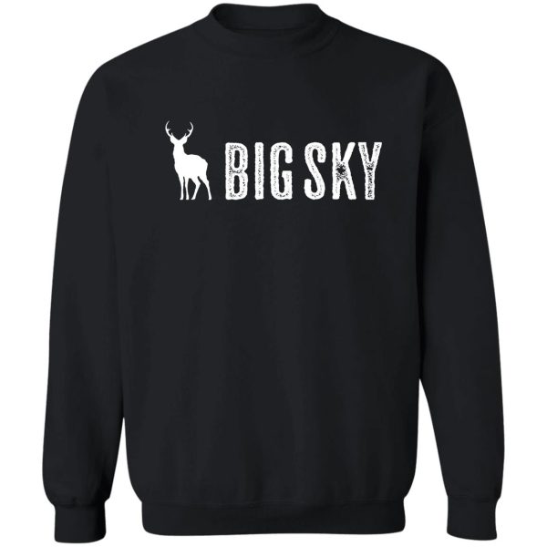 deer big sky montana sweatshirt