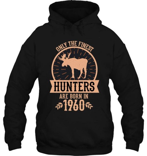 deer hunter - hunting 60th birthday gift hoodie