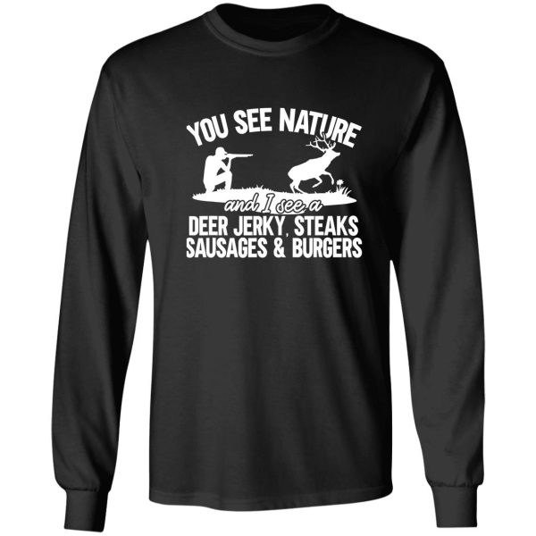 deer hunter you see nature funny deer hunting long sleeve