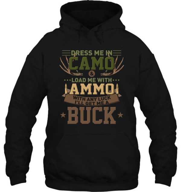 deer hunting dress me in camo hoodie