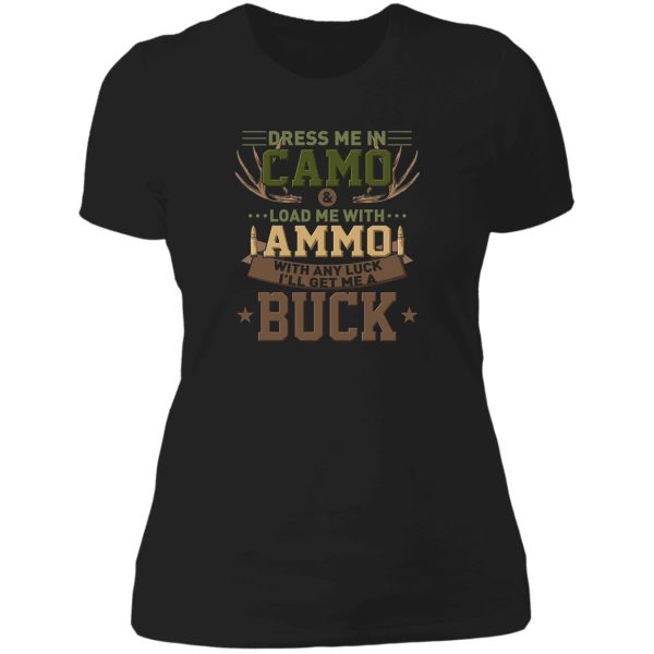 deer hunting dress me in camo lady t-shirt