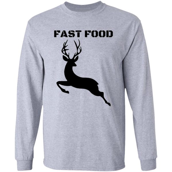 deer hunting funny fast food long sleeve