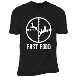 deer hunting funny hunter fast food shirt