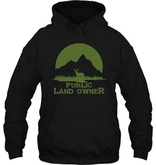 deer hunting public land owner t-shirt hoodie