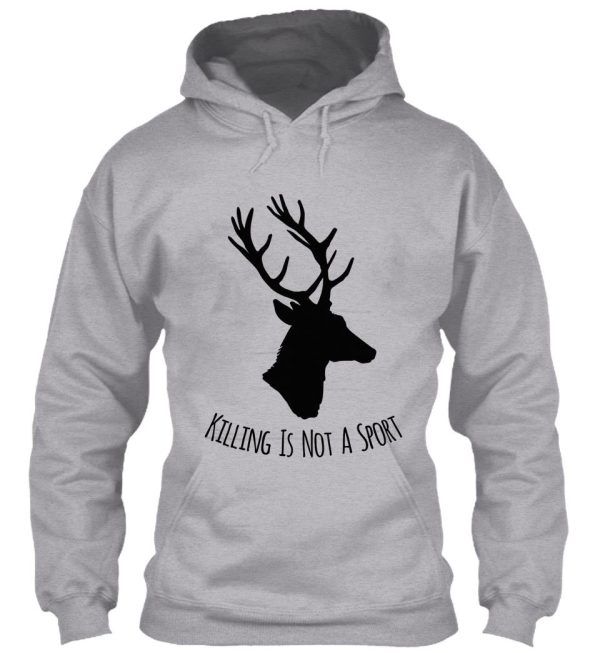 deer killing is not a sport hoodie