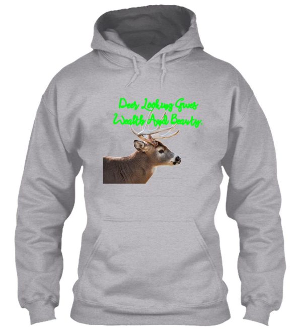 deer looking gives wealth and beauty. hoodie