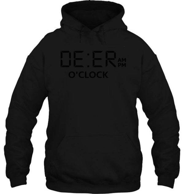 deer o'clock deer hunter t shirt hoodie