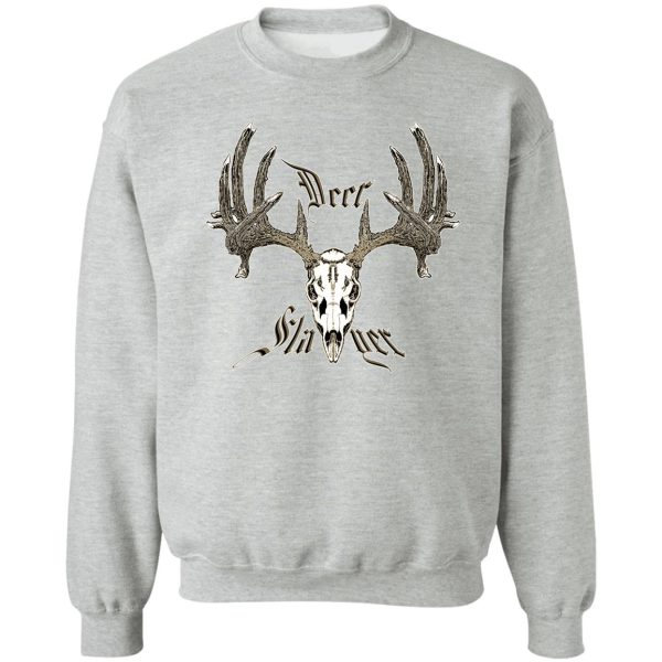 deer slayer sweatshirt