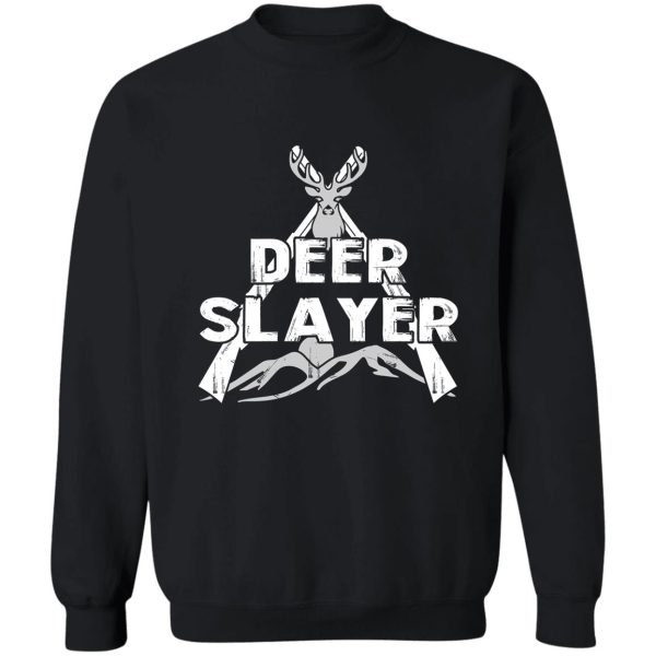 deer slayerhunting sweatshirt