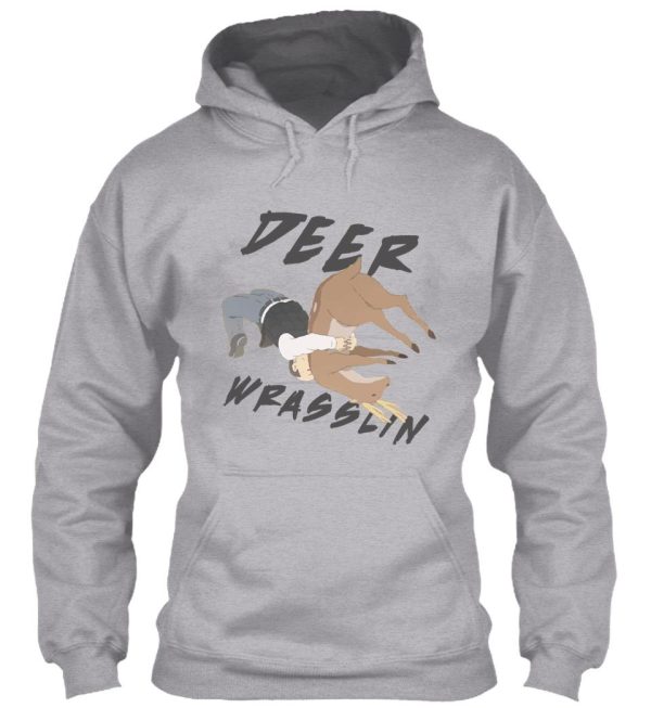 deer wrasslin' hoodie