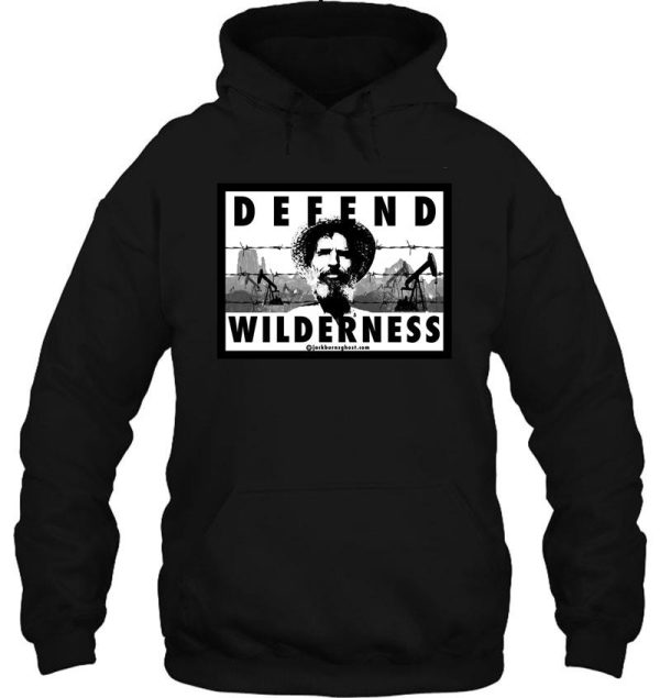 defend wilderness edward abbey hoodie