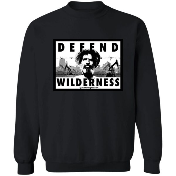 defend wilderness edward abbey sweatshirt