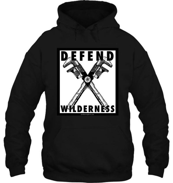 defend wilderness - monkey wrenches hoodie