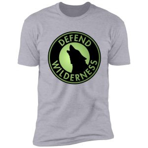 defend wilderness shirt